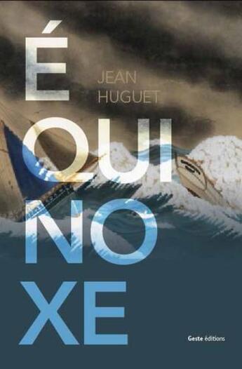 Couverture du livre « Équinoxe » de Jean Huguet aux éditions Geste