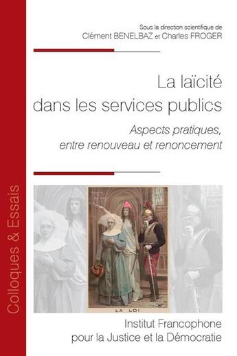 Couverture du livre « La laïcité dans les services publics : aspects pratiques, entre renouveau et renoncement » de Clement Benelbaz et Charles Froger aux éditions Ifjd