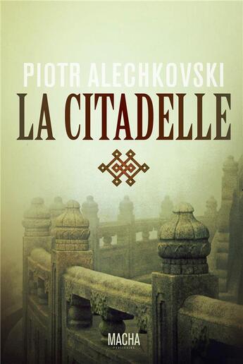 Couverture du livre « La citadelle » de Piotr Alechkovski aux éditions Macha Publishing