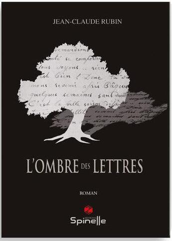 Couverture du livre « L'ombre des lettres » de Jean-Claude Rubin aux éditions Spinelle