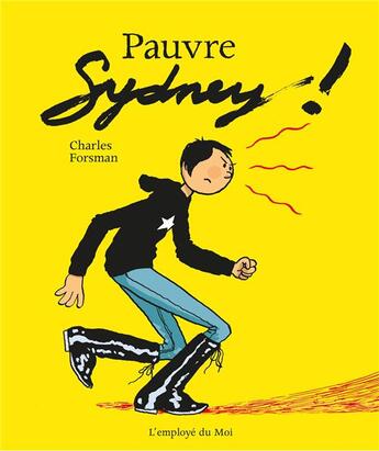 Couverture du livre « Pauvre Sydney ! » de Charles Forsman aux éditions L'employe Du Moi