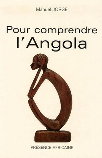 Couverture du livre « Pour comprendre l'Angola » de Manuel Jorge aux éditions Presence Africaine