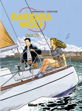 Couverture du livre « QUI VEUT TUER BARBARA WOLF » de Bruno Marivain et Francois Maingoval aux éditions Glenat