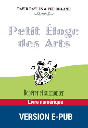 Couverture du livre « Petit éloge des arts » de David Bayles et Ted Orland aux éditions Retz