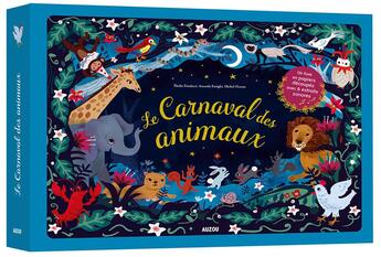 Couverture du livre « Le carnaval des animaux ; de Camille Saint-Saens » de Elodie Fondacci et Amanda Enright aux éditions Auzou