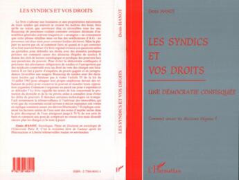 Couverture du livre « LES SYNDICS ET VOS DROITS : Une démocratie confisquée. - Comment casser les décisions illégales ? » de Denis Hanot aux éditions L'harmattan