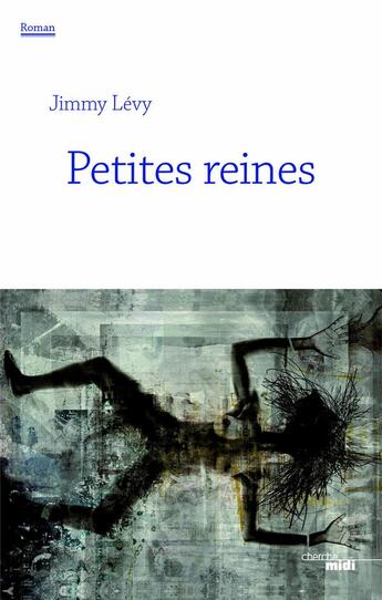 Couverture du livre « Petites reines » de Jimmy Levy aux éditions Cherche Midi