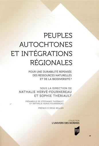 Couverture du livre « Peuples autochtones et intégrations régionales » de Nathalie Herve-Fournereau et Sophie Theriault aux éditions Pu De Rennes