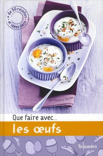 Couverture du livre « Que faire avec... les oeufs » de Duclos Valerie aux éditions First