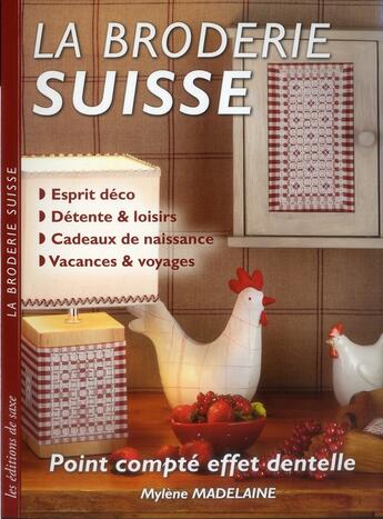 Couverture du livre « La broderie suisse ; point compté effet dentelle » de Mylene Madelaine aux éditions De Saxe