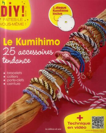 Couverture du livre « Le kumihimo ; 25 accessoires tendance ; bracelets, colliers, porte cléfs, ceinture » de  aux éditions De Saxe