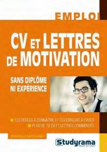 Couverture du livre « Cv et lettres de motivation sans diplôme ni expérience » de Christelle Capo-Chichi aux éditions Studyrama