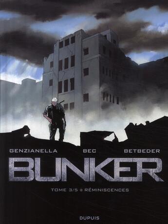 Couverture du livre « Bunker Tome 3 : réminiscences » de Stephane Betbeder et Christophe Bec et Nicola Genzianella aux éditions Dupuis