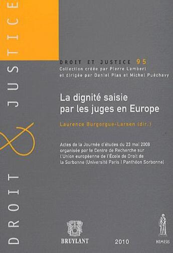 Couverture du livre « La dignité saisie par les juges en Europe » de Laurence Burgorgue-Larsen aux éditions Anthemis