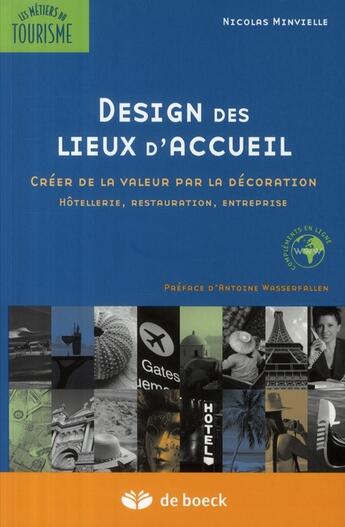 Couverture du livre « Design des lieux d'accueil ; créer de la valeur par la décoration » de Nicolas Minvielle aux éditions De Boeck Superieur