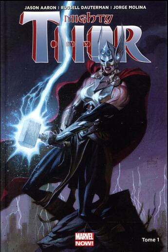 Couverture du livre « Mighty Thor t.1 : la déesse du tonnerre » de Jorge Molina et Jason Aaron et Russell Dauterman aux éditions Panini