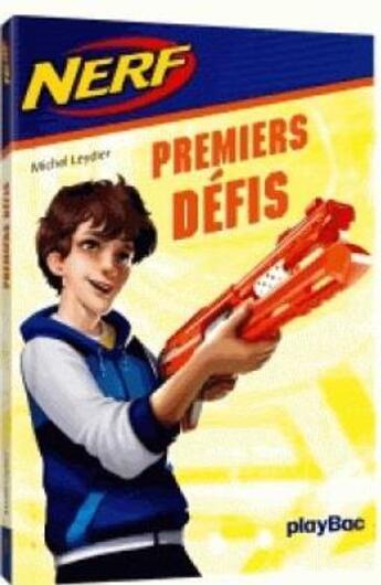 Couverture du livre « Nerf T.1 ; premiers défis » de Michel Leydier aux éditions Play Bac