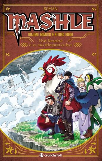 Couverture du livre « Mashle - roman Tome 3 : Mash Burnedead et ses amis débarquent en force » de Hajime Komoto et Kiyoko Hoshi aux éditions Crunchyroll