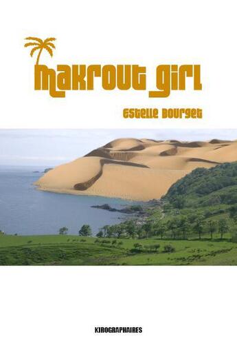 Couverture du livre « Makrout girl » de Estelle Bourget aux éditions Kirographaires