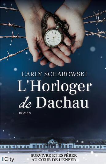 Couverture du livre « L'horloger de Dachau » de Carly Schabowski aux éditions City