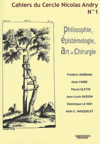 Couverture du livre « Cahiers du cercle nicolas andry n1 philosophie epistemologie art et chirurgie » de Dubrana/Fabre aux éditions Sauramps Medical