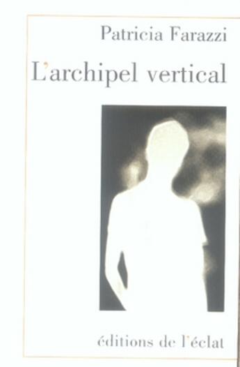 Couverture du livre « L'archipel vertical » de Giorgio Colli aux éditions Eclat