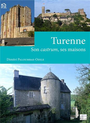 Couverture du livre « Turenne : Le castrum, les maisons » de M. Dimitri Paloumbas-Odile aux éditions Pu De Limoges