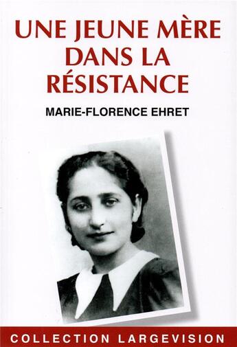 Couverture du livre « Une jeune mere dans la resistance » de Ehret aux éditions Encre Bleue