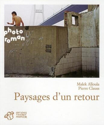 Couverture du livre « Paysages d'un retour » de Alloula Malek / Clau aux éditions Thierry Magnier