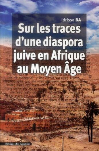 Couverture du livre « Sur les traces d'une diaspora juive en afrique au moyen age » de Les Indes Savantes aux éditions Les Indes Savantes