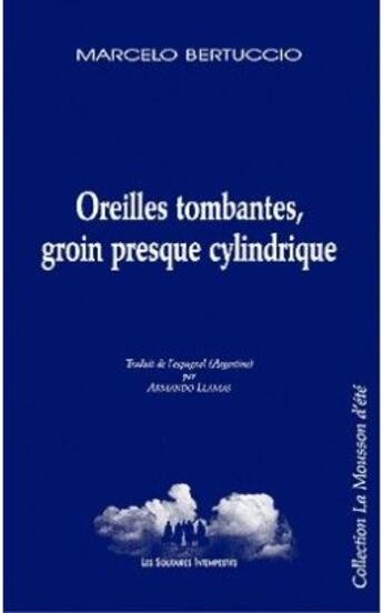 Couverture du livre « Oreilles tombantes, groin presque cylindrique » de Marcelo Bertuccio aux éditions Solitaires Intempestifs