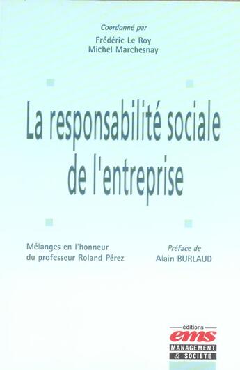 Couverture du livre « La responsabilite sociale de l entreprise - melanges en l honneur du professeur roland perez » de Roy (Le) F. aux éditions Management Et Societe