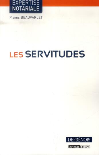 Couverture du livre « Les servitudes » de Pierre Beauvarlet aux éditions Defrenois