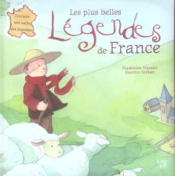 Couverture du livre « Les Plus Belles Legendes De France » de Quentin Greban et Madeleine Mansiet aux éditions Lipokili