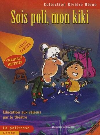 Couverture du livre « Sois poli, mon kiki ; la politesse » de Carter et Metivier aux éditions Cheneliere Mcgraw-hill