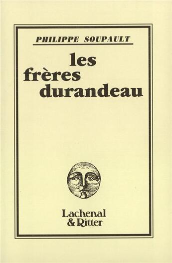 Couverture du livre « Les frères Durandeau » de Philippe Soupault aux éditions Gallimard