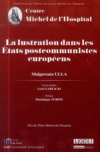 Couverture du livre « La lustration dans les états postcommunistes européens » de Malgorzata Ulla aux éditions Centre Michel De L'hospital