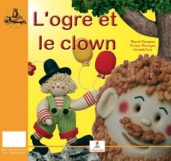 Couverture du livre « L'ogre et le clown : atelier pâte à sel » de Marcel Zaragoza aux éditions Le Lutin Malin