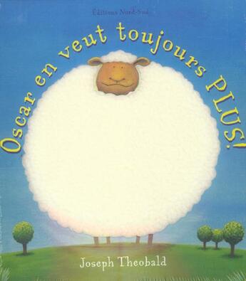 Couverture du livre « Oscar en veut toujours plus! » de Joseph Theobald aux éditions Nord-sud