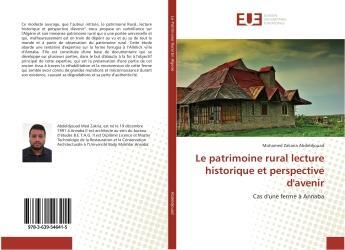 Couverture du livre « Le patrimoine rural lecture historique et perspective d'avenir - cas d'une ferme a annaba » de Abdeldjouad Mohamed aux éditions Editions Universitaires Europeennes