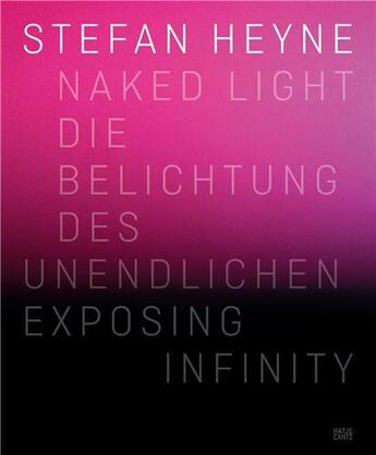 Couverture du livre « Stefan heyne naked light /anglais/allemand » de Heyne aux éditions Hatje Cantz