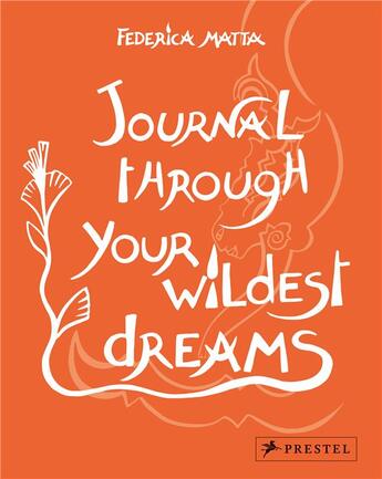 Couverture du livre « Journal through your wildest dreams » de Federica Matta aux éditions Prestel