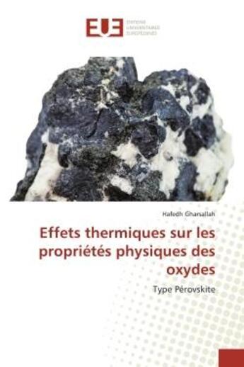 Couverture du livre « Effets thermiques sur les proprietes physiques des oxydes - type perovskite » de Gharsallah Hafedh aux éditions Editions Universitaires Europeennes