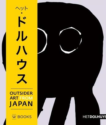Couverture du livre « Outsider art from japan » de Looijen Hans/Het Dol aux éditions Waanders