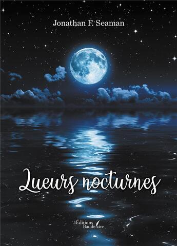 Couverture du livre « Lueurs nocturnes » de Jonathan F. Seaman aux éditions Baudelaire