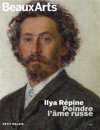 Couverture du livre « Ilya Répine : peindre l'âme russe » de  aux éditions Beaux Arts Editions