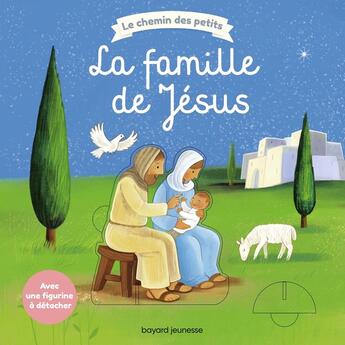 Couverture du livre « La famille de Jésus » de Sebastien Braun et Sophie De Brisoult aux éditions Bayard Soleil