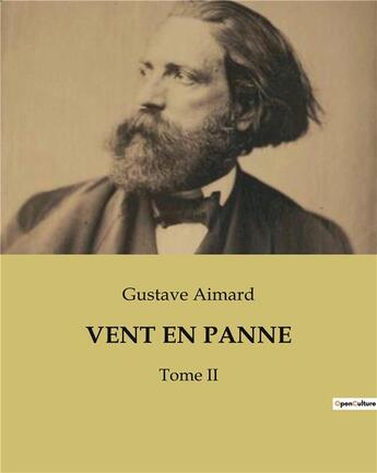 Couverture du livre « VENT EN PANNE : Tome II » de Gustave Aimard aux éditions Culturea