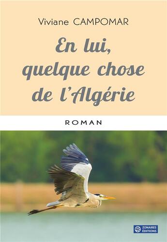 Couverture du livre « En lui, quelque chose de l'algerie » de Viviane Campomar aux éditions Zonaires