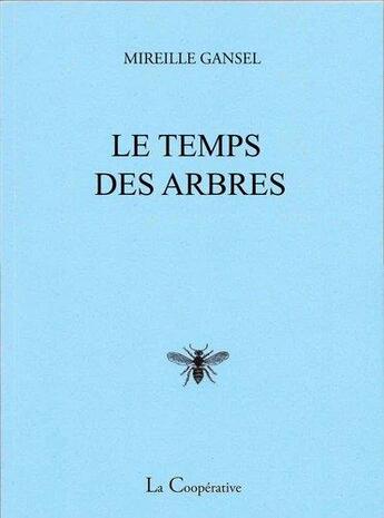 Couverture du livre « Le temps des arbres » de Mireille Gansel aux éditions La Cooperative